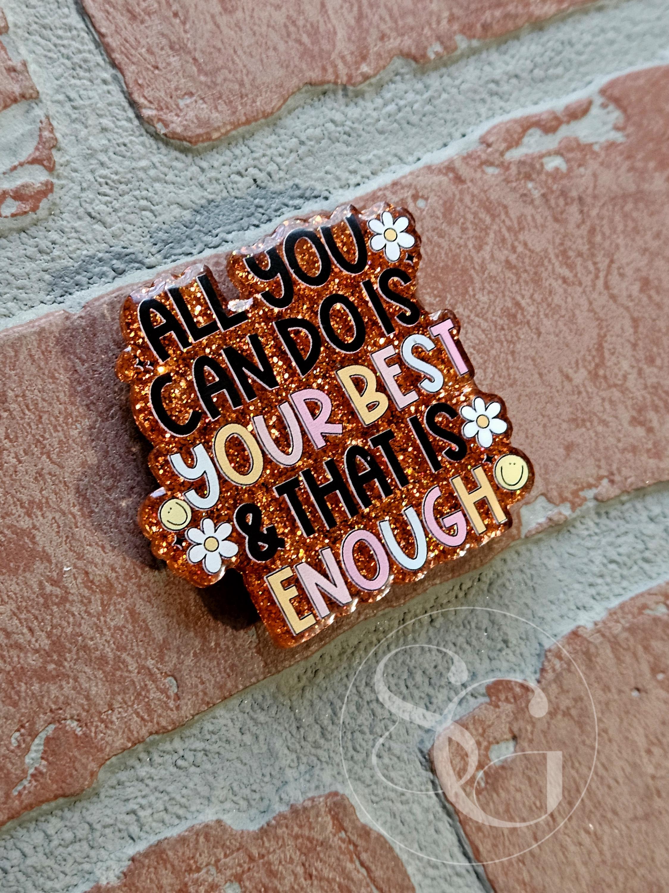 All You Can Do Is Your Best