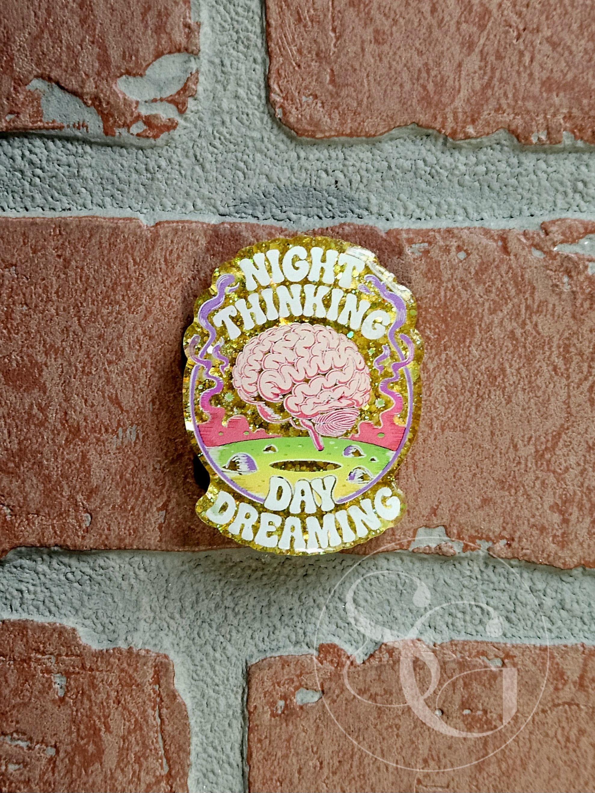 Day Dreaming Night Thinking