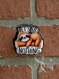 Let's Do Nothing Sloth