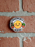 Love peace Hope Plant Lover